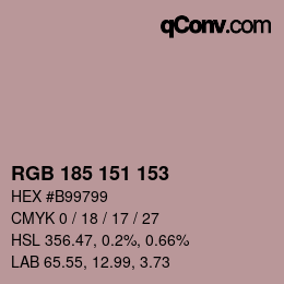 Color code: RGB 185 151 153 | qconv.com