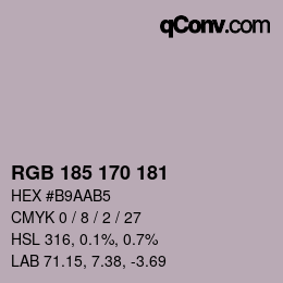 Color code: RGB 185 170 181 | qconv.com