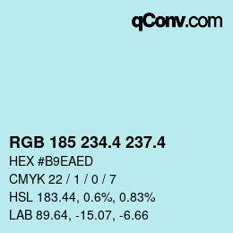 カラーコード: RGB 185 234.4 237.4 | qconv.com