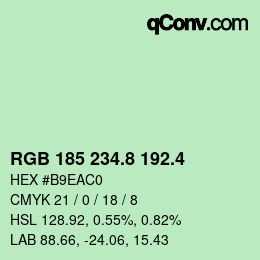 カラーコード: RGB 185 234.8 192.4 | qconv.com