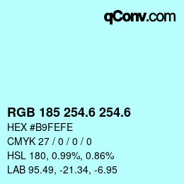 カラーコード: RGB 185 254.6 254.6 | qconv.com