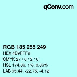 Color code: RGB 185 255 249 | qconv.com