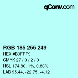 Color code: RGB 185 255 249 | qconv.com