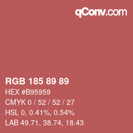 Color code: RGB 185 89 89 | qconv.com