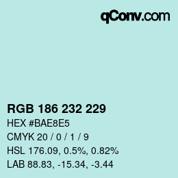 Color code: RGB 186 232 229 | qconv.com