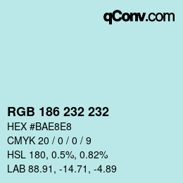 Color code: RGB 186 232 232 | qconv.com