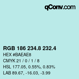 カラーコード: RGB 186 234.8 232.4 | qconv.com