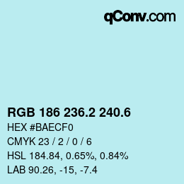 カラーコード: RGB 186 236.2 240.6 | qconv.com