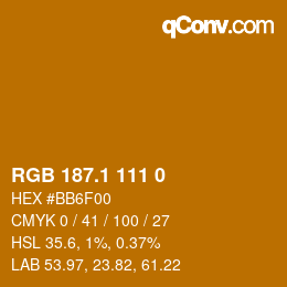 カラーコード: RGB 187.1 111 0 | qconv.com