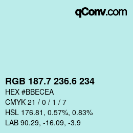 カラーコード: RGB 187.7 236.6 234 | qconv.com