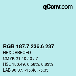 カラーコード: RGB 187.7 236.6 237 | qconv.com