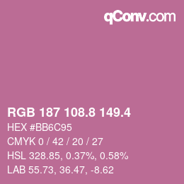 カラーコード: RGB 187 108.8 149.4 | qconv.com