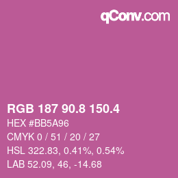 カラーコード: RGB 187 90.8 150.4 | qconv.com
