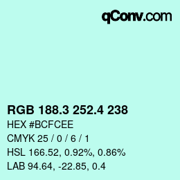 カラーコード: RGB 188.3 252.4 238 | qconv.com