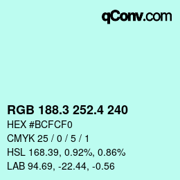 カラーコード: RGB 188.3 252.4 240 | qconv.com
