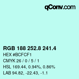カラーコード: RGB 188 252.8 241.4 | qconv.com