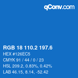 カラーコード: RGB 18 110.2 197.6 | qconv.com