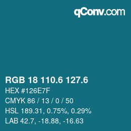カラーコード: RGB 18 110.6 127.6 | qconv.com