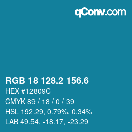 カラーコード: RGB 18 128.2 156.6 | qconv.com