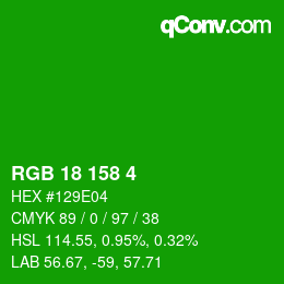 カラーコード: RGB 18 158 4 | qconv.com