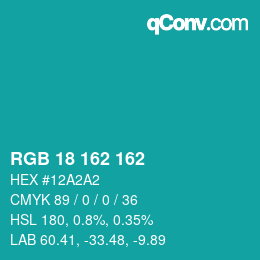カラーコード: RGB 18 162 162 | qconv.com