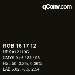 Color code: RGB 18 17 12 | qconv.com