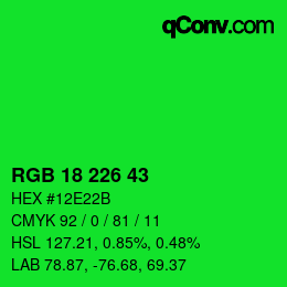 Color code: RGB 18 226 43 | qconv.com
