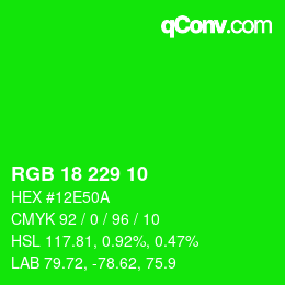 Color code: RGB 18 229 10 | qconv.com