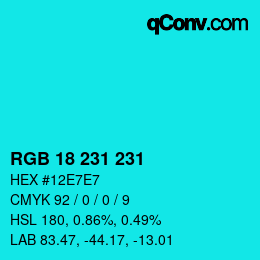 カラーコード: RGB 18 231 231 | qconv.com