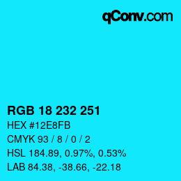 Color code: RGB 18 232 251 | qconv.com