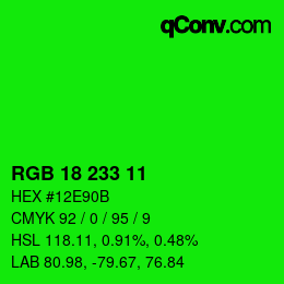 Color code: RGB 18 233 11 | qconv.com