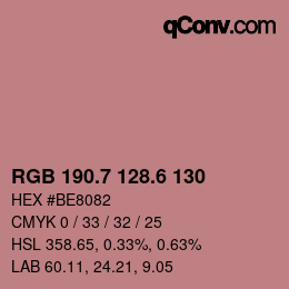 カラーコード: RGB 190.7 128.6 130 | qconv.com
