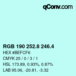 カラーコード: RGB 190 252.8 246.4 | qconv.com