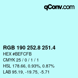 カラーコード: RGB 190 252.8 251.4 | qconv.com
