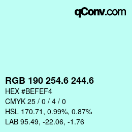 カラーコード: RGB 190 254.6 244.6 | qconv.com