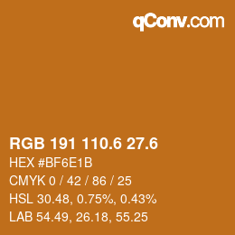 カラーコード: RGB 191 110.6 27.6 | qconv.com