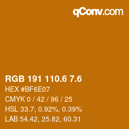 カラーコード: RGB 191 110.6 7.6 | qconv.com