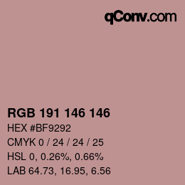 Color code: RGB 191 146 146 | qconv.com