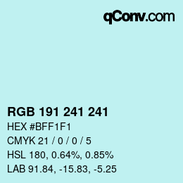 カラーコード: RGB 191 241 241 | qconv.com