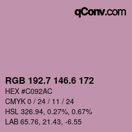 カラーコード: RGB 192.7 146.6 172 | qconv.com