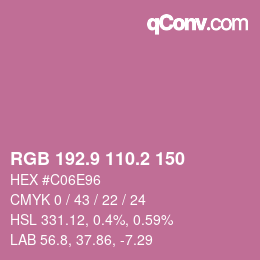 カラーコード: RGB 192.9 110.2 150 | qconv.com