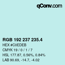 カラーコード: RGB 192 237 235.4 | qconv.com