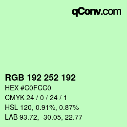 Color code: RGB 192 252 192 | qconv.com