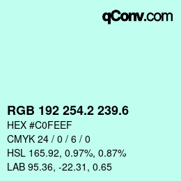 カラーコード: RGB 192 254.2 239.6 | qconv.com