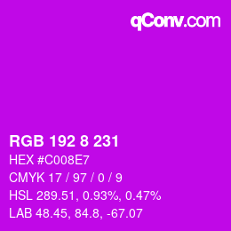 カラーコード: RGB 192 8 231 | qconv.com