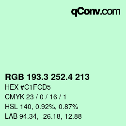 カラーコード: RGB 193.3 252.4 213 | qconv.com