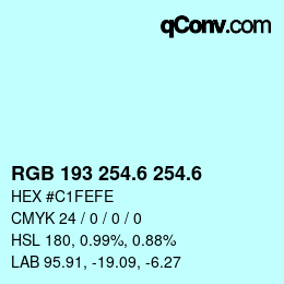 カラーコード: RGB 193 254.6 254.6 | qconv.com