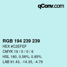 カラーコード: RGB 194 239 239 | qconv.com