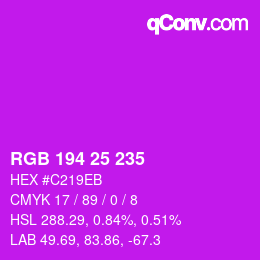 Color code: RGB 194 25 235 | qconv.com