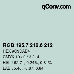カラーコード: RGB 195.7 218.6 212 | qconv.com